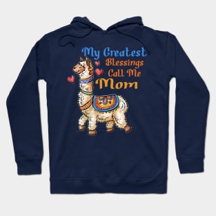 My Greatest Blessings Call Me Mom No Prob Llama Mother's day Hoodie